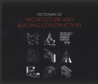 Dictionary of Architecture and Building Construction
