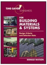 Image of Time-Saver Standards for Building Materials & Systems : Design Criteria and Selection Data